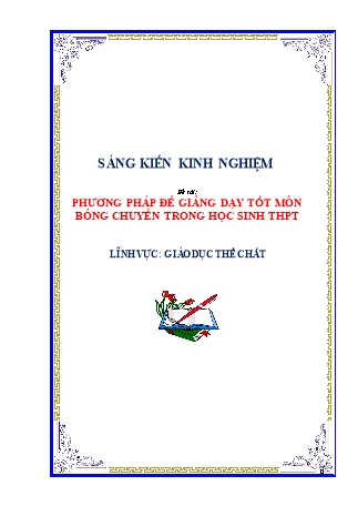 Sáng kiến kinh nghiệm Phương pháp để giảng dạy tốt môn Bóng chuyền trong học sinh THPT