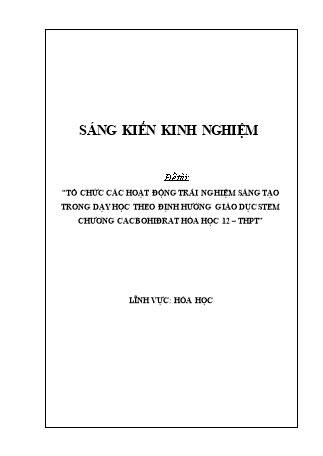 SKKN Tổ chức các hoạt động trải nghiệm sáng tạo trong dạy học theo định hướng giáo dục stem chương cacbohiđrat Hóa học 12 – THPT