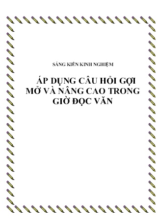 Sáng kiến kinh nghiệm Áp dụng câu hỏi gợi mở và nâng cao trong giờ đọc văn