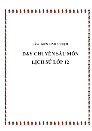 Sáng kiến kinh nghiệm Dạy chuyên sâu môn Lịch Sử Lớp 12