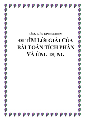 Sáng kiến kinh nghiệm Đi tìm lời giải của bài toán tích phân và ứng dụng