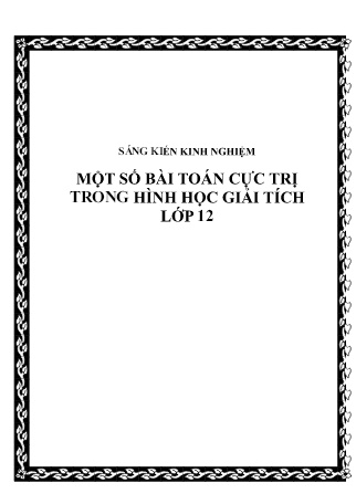 Sáng kiến kinh nghiệm Một số bài toán cực trị trong hình học Giải Tích Lớp 12 Sáng kiến kinh nghiệm Một số bài toán cực trị trong hình học Giải Tích Lớp 12