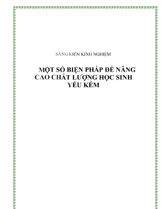 Sáng kiến kinh nghiệm Một số biện pháp để nâng cao chất lượng học sinh yếu kém Sáng kiến kinh nghiệm Một số biện pháp để nâng cao chất lượng học sinh yếu kém