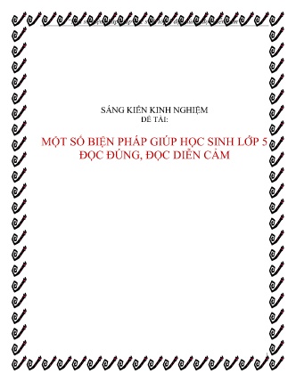 Sáng kiến kinh nghiệm Một số biện pháp giúp học sinh Lớp 5 đọc đúng, đọc diễn cảm Sáng kiến kinh nghiệm Một số biện pháp giúp học sinh Lớp 5 đọc đúng, đọc diễn cảm