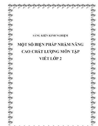 Sáng kiến kinh nghiệm Một số biện pháp nhằm nâng cao chất lượng môn Tập Viết Lớp 2