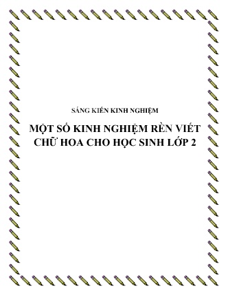 Sáng kiến kinh nghiệm Một số kinh nghiệm rèn viết chữ hoa cho học sinh Lớp 2