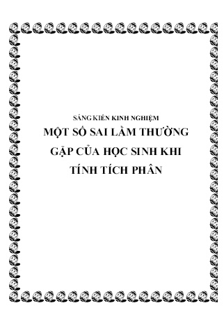 Sáng kiến kinh nghiệm Một số sai lầm thường gặp của học sinh khi tính tích phân Sáng kiến kinh nghiệm Một số sai lầm thường gặp của học sinh khi tính tích phân