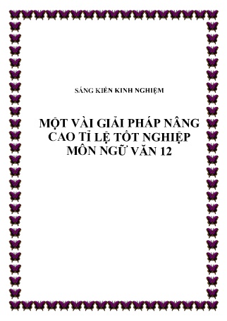 Sáng kiến kinh nghiệm Một vài giải pháp nâng cao tỉ lệ tốt nghiệp môn Ngữ Văn 12