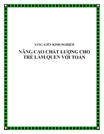 Sáng kiến kinh nghiệm Nâng cao chất lượng cho trẻ làm quen với Toán