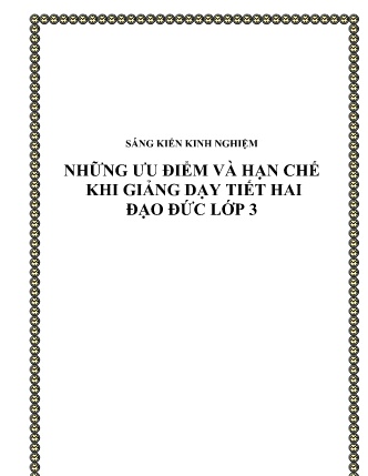 Sáng kiến kinh nghiệm Những ưu điểm và hạn chế khi giảng dạy tiết hai đạo Đức Lớp 3