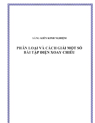 Sáng kiến kinh nghiệm Phân loại và cách giải một số bài tập điện xoay chiều Sáng kiến kinh nghiệm Phân loại và cách giải một số bài tập điện xoay chiều