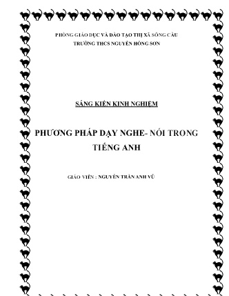 Sáng kiến kinh nghiệm Phương pháp dạy Nghe - Nói trong Tiếng Anh Sáng kiến kinh nghiệm Phương pháp dạy Nghe - Nói trong Tiếng Anh