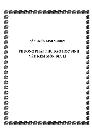 Sáng kiến kinh nghiệm Phương pháp phụ đạo học sinh yếu kém môn Địa lí
