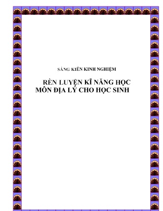 Sáng kiến kinh nghiệm Rèn luyện kĩ năng học môn Địa lý cho học sinh