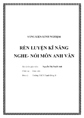 Sáng kiến kinh nghiệm Rèn luyện kĩ năng Nghe - Nói môn Anh Văn Sáng kiến kinh nghiệm Rèn luyện kĩ năng Nghe - Nói môn Anh Văn