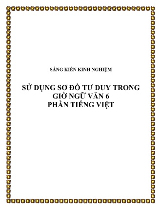 Sáng kiến kinh nghiệm Sử dụng sơ đồ tư duy trong giờ Ngữ Văn 6 Phần Tiếng Việt
