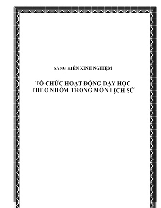 Sáng kiến kinh nghiệm Tổ chức hoạt động dạy học theo nhóm trong môn Lịch sử
