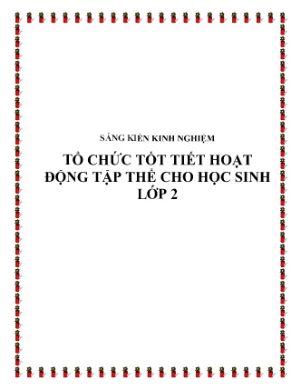 Sáng kiến kinh nghiệm Tổ chức tốt tiết hoạt động tập thể cho học sinh Lớp 2