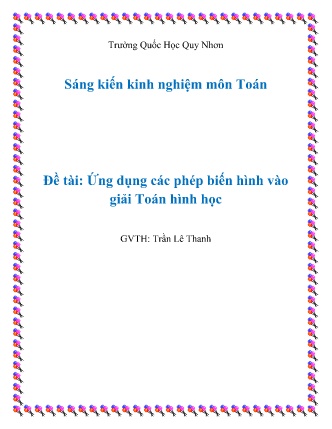 Sáng kiến kinh nghiệm Ứng dụng các phép biến hình vào giải Toán hình học