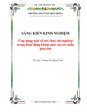 Sáng kiến kinh nghiệm Ứng dụng một số trò chơi, thí nghiệm trong hoạt động khám phá của trẻ mẫu giáo lớn