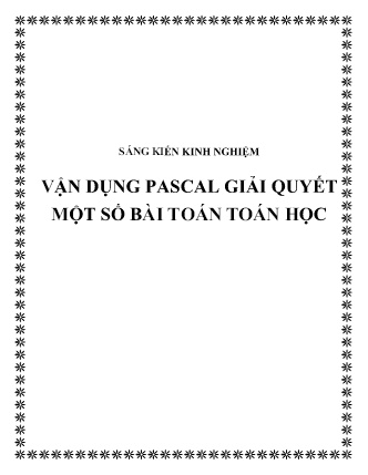 Sáng kiến kinh nghiệm Vận dụng pascal giải quyết một số bài toán Toán học