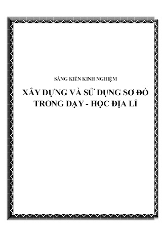 Sáng kiến kinh nghiệm Xây dựng và sử dụng sơ đồ trong dạy - học Địa lí