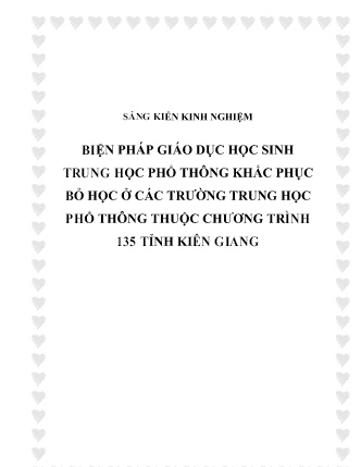 SKKN Biện pháp giáo dục học sinh trung học phổ thông khắc phục bỏ học ở các Trường Trung học Phổ thông thuộc chương trình 135 tỉnh Kiên Giang SKKN Biện pháp giáo dục học sinh trung học phổ thông khắc phục bỏ học ở các Trường Trung học Phổ thông thuộc chương trình 135 tỉnh Kiên Giang