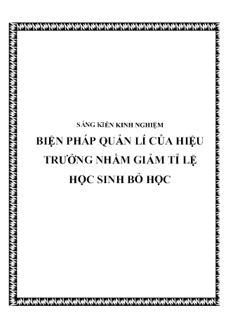 SKKN Biện pháp quản lí của hiệu trưởng nhằm giảm tỉ lệ học sinh bỏ học SKKN Biện pháp quản lí của hiệu trưởng nhằm giảm tỉ lệ học sinh bỏ học