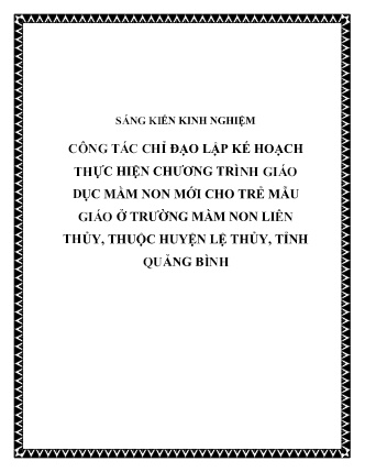 SKKN Công tác chỉ đạo lập kế hoạch thực hiện chương trình Giáo dục Mầm non mới cho trẻ mẫu giáo ở Trường Mầm non Liên Thủy, thuộc huyện Lệ Thủy, tỉnh Quảng Bình