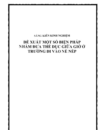 SKKN Đề xuất một số biện pháp nhằm đưa Thể dục giữa giờ ở trường đi vào nề nếp SKKN Đề xuất một số biện pháp nhằm đưa Thể dục giữa giờ ở trường đi vào nề nếp