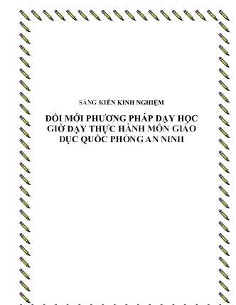 SKKN Đổi mới phương pháp dạy học giờ dạy thực hành môn Giáo dục Quốc phòng An ninh