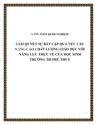 SKKN Giải quyết sự bất cập qua yêu cầu nâng cao chất lượng giáo dục với năng lực thực tế của học sinh Trường Tiểu học Phú Thuỷ