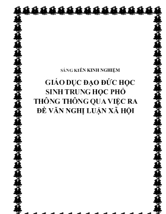 SKKN Giáo dục đạo đức học sinh trung học phổ thông thông qua việc ra đề văn nghị luận xã hội SKKN Giáo dục đạo đức học sinh trung học phổ thông thông qua việc ra đề văn nghị luận xã hội