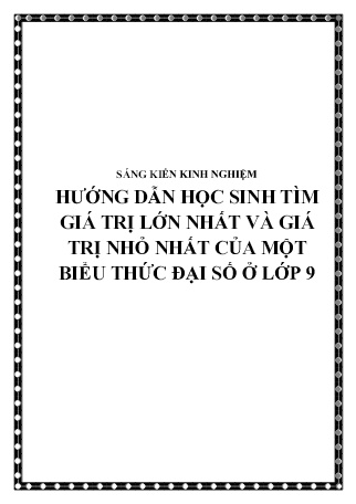 SKKN Hướng dẫn học sinh tìm giá trị lớn nhất và giá trị nhỏ nhất của một biểu thức Đại Số ở Lớp 9