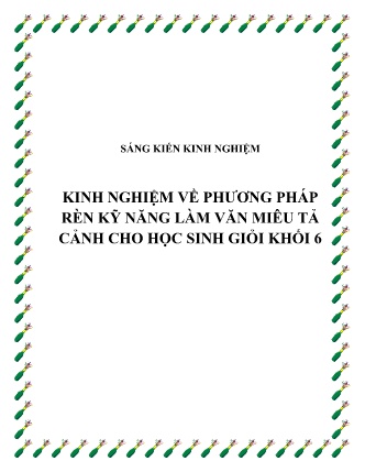 SKKN Kinh nghiệm về phương pháp rèn kỹ năng làm văn miêu tả cảnh cho học sinh giỏi Khối 6 SKKN Kinh nghiệm về phương pháp rèn kỹ năng làm văn miêu tả cảnh cho học sinh giỏi Khối 6