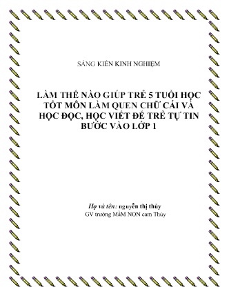 SKKN Làm thế nào giúp trẻ 5 tuổi học tốt môn làm quen chữ cái và học đọc, học viết để trẻ tự tin bước vào Lớp 1 SKKN Làm thế nào giúp trẻ 5 tuổi học tốt môn làm quen chữ cái và học đọc, học viết để trẻ tự tin bước vào Lớp 1
