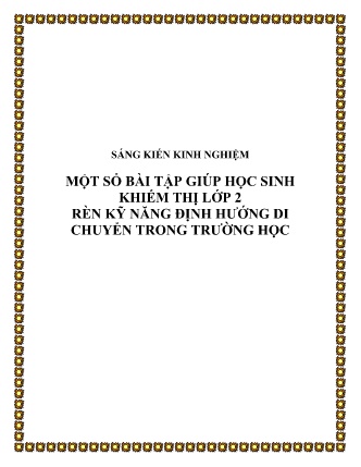 SKKN Một số bài tập giúp học sinh khiếm thị Lớp 2 rèn kỹ năng định hướng di chuyển trong trường học