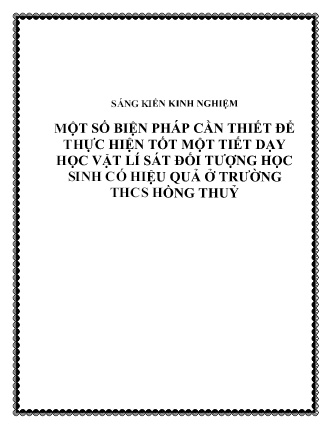 SKKN Một số biện pháp cần thiết để thực hiện tốt một tiết dạy học Vật lí sát đối tượng học sinh có hiệu quả ở Trường THCS Hồng Thuỷ