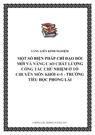 SKKN Một số biện pháp chỉ đạo đổi mới và nâng cao chất lượng công tác chủ nhiệm ở tổ chuyên môn Khối 4+5 - Trường Tiểu học Phổng Lái
