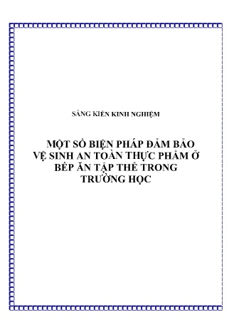 SKKN Một số biện pháp đảm bảo vệ sinh an toàn thực phẩm ở bếp ăn tập thể trong trường học