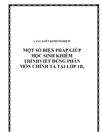 SKKN Một số biện pháp giúp học sinh khiếm thính viết đúng phân môn chính tả tại Lớp 1B₂