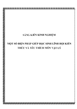 SKKN Một số biện pháp giúp học sinh lĩnh hội kiến thức và yêu thích môn Vật Lý