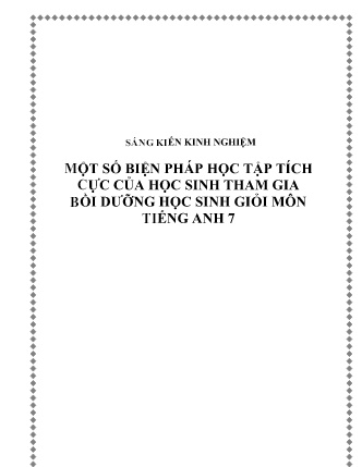 SKKN Một số biện pháp học tập tích cực của học sinh tham gia bồi dưỡng học sinh giỏi môn Tiếng Anh 7