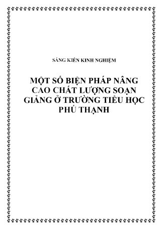 SKKN Một số biện pháp nâng cao chất lượng soạn giảng ở Trường Tiểu học Phú Thạnh SKKN Một số biện pháp nâng cao chất lượng soạn giảng ở Trường Tiểu học Phú Thạnh