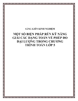 SKKN Một số biện pháp rèn kỹ năng giải các dạng toán về phép đo đại lượng trong chương trình Toán Lớp 5 SKKN Một số biện pháp rèn kỹ năng giải các dạng toán về phép đo đại lượng trong chương trình Toán Lớp 5