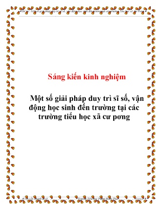 SKKN Một số giải pháp duy trì sĩ số, vận động học sinh đến trường tại các Trường Tiểu học xã Cư Pơng