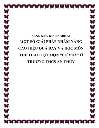 SKKN Một số giải pháp nhằm nâng cao hiệu quả dạy và học môn Thể thao tự chọn “Cờ vua” ở Trường THCS An Thủy