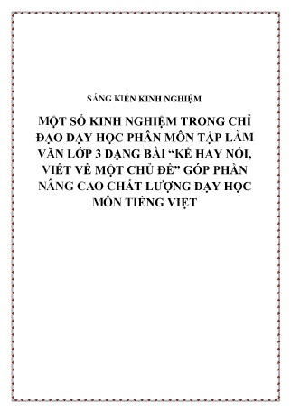 SKKN Một số kinh nghiệm trong chỉ đạo dạy học phân môn Tập Làm Văn Lớp 3 dạng bài “Kể hay nói, viết về một chủ đề” góp phần nâng cao chất lượng dạy học môn Tiếng Việt