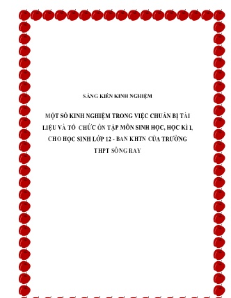 SKKN Một số kinh nghiệm trong việc chuẩn bị tài liệu và tổ chức ôn tập môn Sinh học, học kì I cho học sinh Lớp 12 - Ban KHTN của Trường THPT Sông Ray