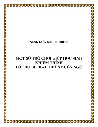 SKKN Một số trò chơi giúp học sinh khiếm thính Lớp dự bị phát triển ngôn ngữ